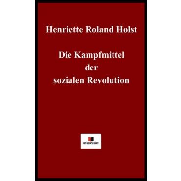 Die Kampfmittel der sozialen Revolution