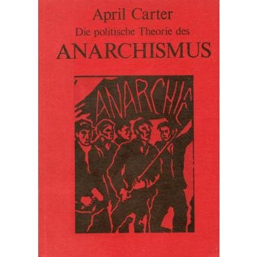 (Antiquariat) Die politische Theorie des Anarchismus