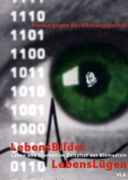 Lebensbilder, Lebenslgen. Leben und Sterben im Zeitalter der Biomedizin