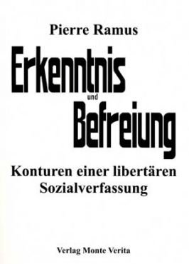 Erkenntnis und Befreiung. Konturen einer libertren Sozialverfassung