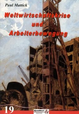 Weltwirtschaftskrise und Arbeiterbewegung