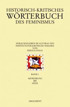Historisch-kritisches Wrterbuch des Feminismus. Band 1 - Abtreibung bis Hexe