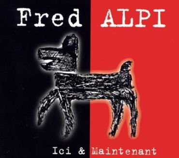 Fred Alpi - Ici & maintenant