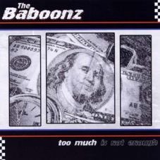 The Baboonz - Too much is not enough