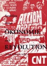 konomie und Revolution. Syndikalismus und die soziale Revolution in Spanien
