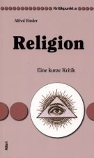 Religion. Eine kurze Kritik