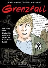 Grenzfall. Ost-Berlin 1982: Ein Schler rebelliert gegen die herrschende Politik