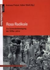 Rosa Radikale. Die Schwulenbewegung der 1970er Jahre