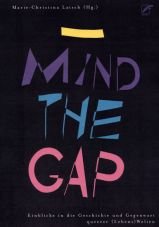 _Mind the Gap. Einblicke in die Geschichte und Gegenwart queerer (Lebens)Welten