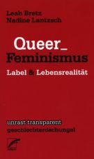 Queer_Feminismus. Label und Lebensrealitt