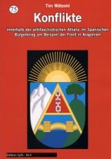 Konflikte innerhalb der antifaschistischen Allianz im Spanischen Brgerkrieg am Beispiel der Front in Aragonien