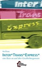 Inter*Trans*Express. Eine Reise an und ber Geschlechtergrenzen