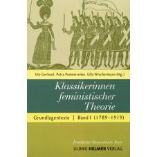 Klassikerinnen feministischer Theorie. Grundlagentexte Band 1 (1789-1919)