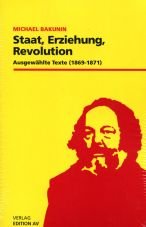 Staat, Erziehung, Revolution. Ausgewhlte Texte. 1869-1871