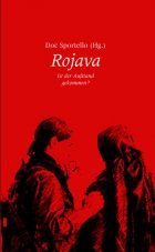 Rojava. Ist der Aufstand gekommen?