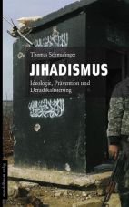 Jihadismus. Ideologie, Prvention und Deradikalisierung