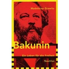 (Antiquariat) Bakunin. Ein Leben fr die Freiheit