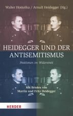 Heidegger und der Antisemitismus. Positionen im Widerstreit