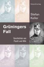 Grningers Fall. Geschichten von Flucht und Hilfe