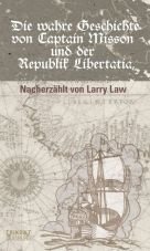 Die wahre Geschichte von Captain Misson und der Republik Libertatia