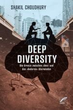 Deep Diversity. Die Grenze zwischen uns und den Anderen berwinden