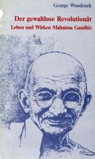 (Antiquariat) Der gewaltlose Revolutionr. Leben und Werk Mahatma Gandhis