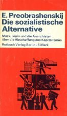 (Antiquariat) Die sozialistische Alternative. Marx, Lenin und die Anarchisten ber die Abschaffung des Kapitalismus
