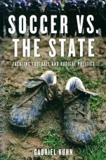(Antiquariat) Soccer vs. the State. Tackling Football and Radical Politics
