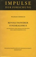 (Antiquariat) Revolutionrer Syndikalismus. Ein Beitrag zur Sozialgeschichte der Arbeiterbewegung