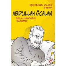 Abdullah calan. Eine illustrierte Biografie