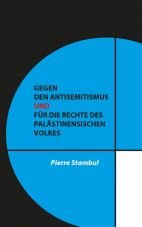 Gegen den Antisemitismus und fr die Rechte des palstinensischen Volkes