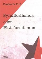 Syndikalismus oder Plattformismus