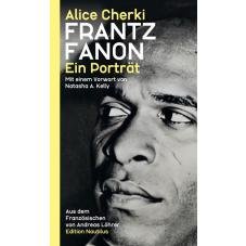 Franz Fanon. Ein Portrait