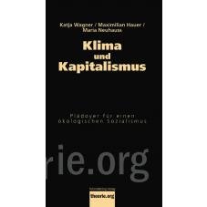 Klima und Kapitalismus. Pldoyer fr einen kologischen Sozialismus