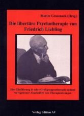 Die libertre Psychotherapie von Friedrich Liebling