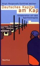 Deutsches Kapital am Kap. Kollaboration mit dem Apartheidregime