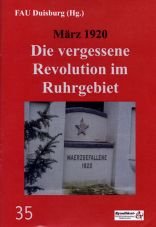 Mrz 1920. Die vergessene Revolution im Ruhrgebiet