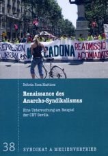 Renaissance des Anarcho-Syndikalismus. Eine Untersuchung am Beispiel der CNT Sevilla